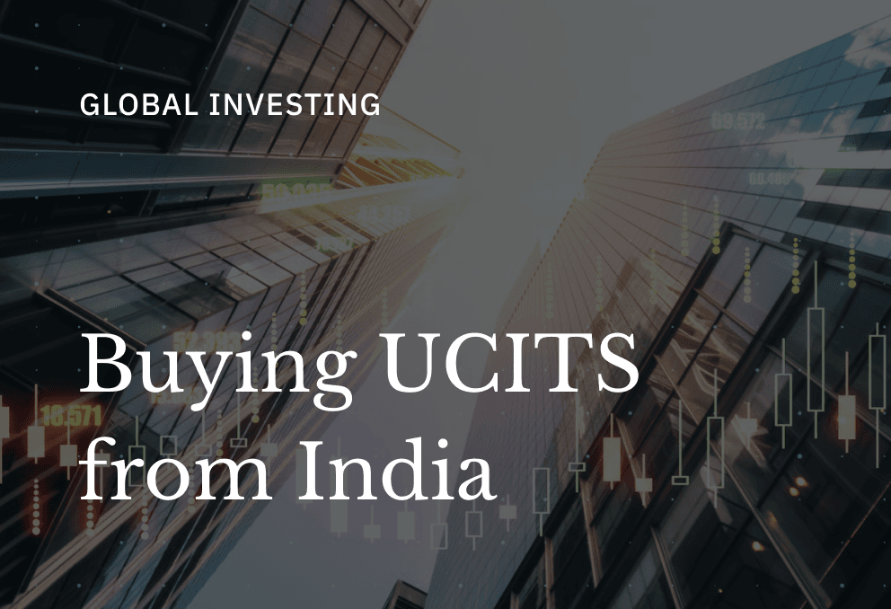 How to Buy UCITS ETFs from India: 2026 Guide