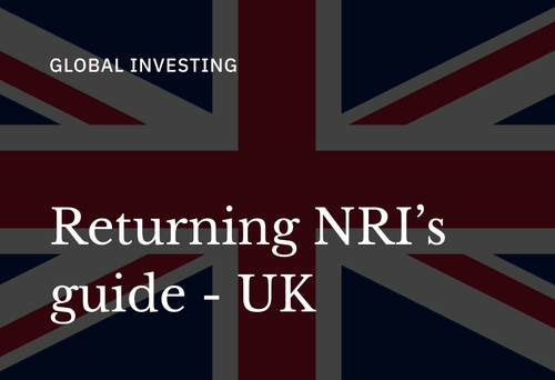 A Guide for NRIs Returning to India from UK in 2026